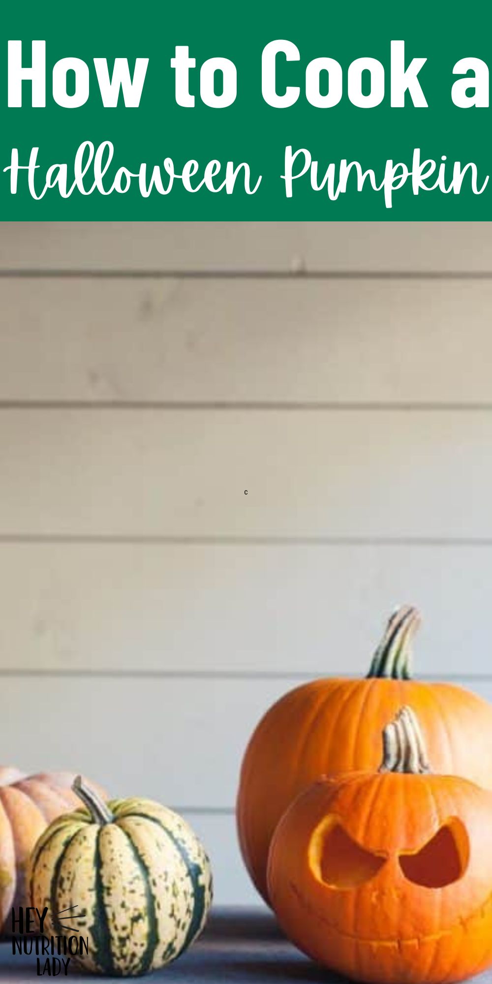 How To Cook A Jack o' Lantern - Hey Nutrition Lady